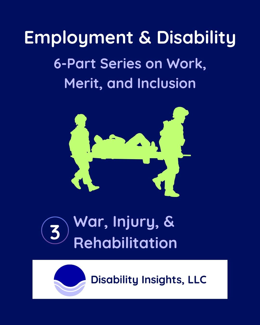 employment and disability 3 - War, Injury, & Rehabilitation with an image of two soldiers carrying an injured soldier
